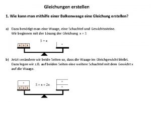 Gleichungen erstellen 1 Wie kann man mithilfe einer