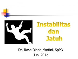 Dr Rose Dinda Martini Sp PD Juni 2012
