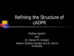 Refining the Structure of c ADPR Rodney Agnant
