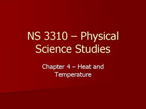 NS 3310 Physical Science Studies Chapter 4 Heat