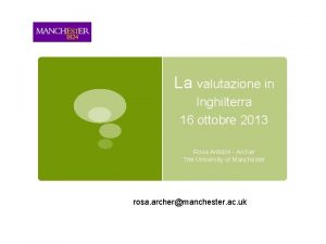 La valutazione in Inghilterra 16 ottobre 2013 Rosa