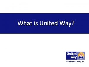 What is United Way Our Mission The United