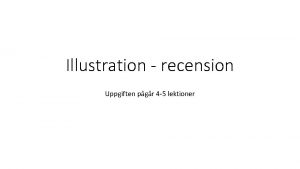 Illustration recension Uppgiften pgr 4 5 lektioner Syftet