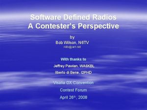 Software Defined Radios A Contesters Perspective by Bob