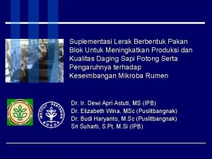 Suplementasi Lerak Berbentuk Pakan Blok Untuk Meningkatkan Produksi