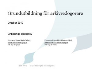 Grundutbildning fr arkivredograre Oktober 2019 Linkpings stadsarkiv Kommunarkivarie