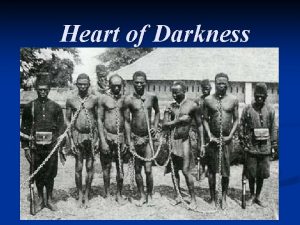 Heart of Darkness La spartizione dellAfrica UN PASTICHE