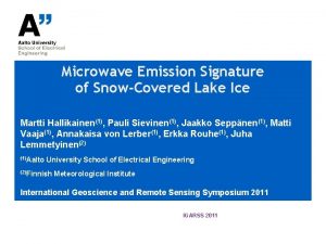 Microwave Emission Signature of SnowCovered Lake Ice Martti