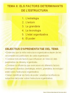 TEMA 8 ELS FACTORS DETERMINANTS DE LESTRUCTURA 1