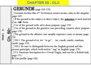 CHAPTER 50 OLC Ch 50 Whats in GERUNDS