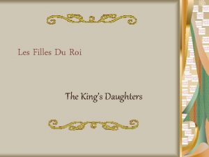 Les Filles Du Roi The Kings Daughters Who