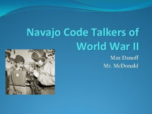 Navajo Code Talkers of World War II Max