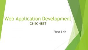 Web Application Development CSEC 486 T First Lab