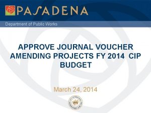 Department of Public Works APPROVE JOURNAL VOUCHER AMENDING