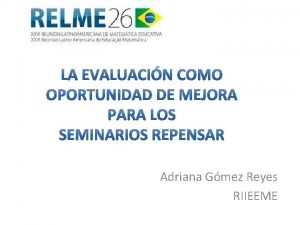 Adriana Gmez Reyes RIIEEME Red de Innovacin e