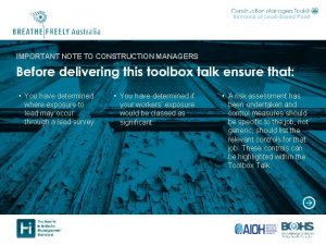 IMPORTANT NOTE TO CONSTRUCTION MANAGERS You have determined