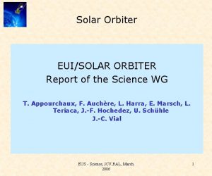 Solar Orbiter EUISOLAR ORBITER Report of the Science