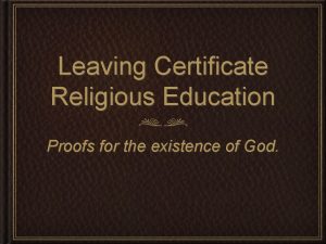 Leaving Certificate Religious Education Proofs for the existence