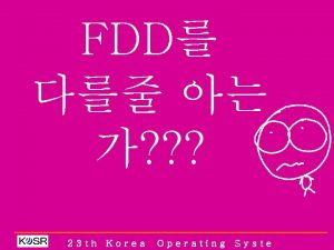 FDD 23 th Korea Operating Syste FDD Port