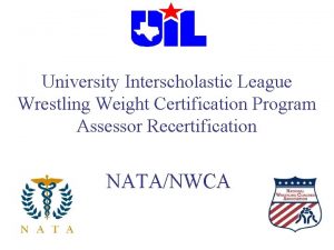 University Interscholastic League Wrestling Weight Certification Program Assessor