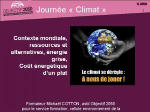Journe Climat Contexte mondiale ressources et alternatives nergie