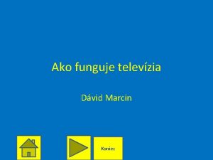 Ako funguje televzia Dvid Marcin Koniec vod Televzia
