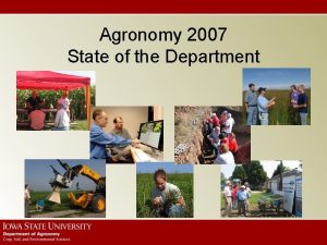 Agronomy 2007 State of the Department Outline Administrative