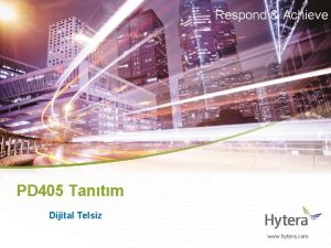 Respond Achieve PD 405 Tantm Dijital Telsiz www