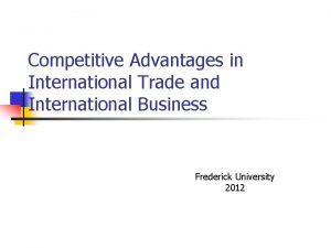 Competitive Advantages in International Trade and International Business