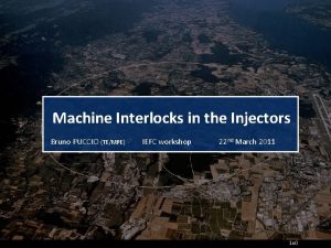 Machine Interlocks in the Injectors Bruno PUCCIO TEMPE