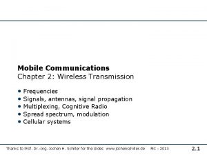 Mobile Communications Chapter 2 Wireless Transmission Frequencies Signals