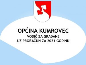 OPINA KUMROVEC VODI ZA GRAANE UZ PRORAUN ZA