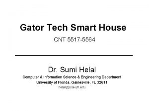 Gator Tech Smart House CNT 5517 5564 Dr