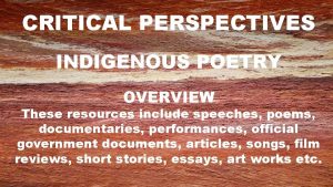 CRITICAL PERSPECTIVES INDIGENOUS POETRY OVERVIEW These resources include