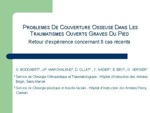 PROBLEMES DE COUVERTURE OSSEUSE DANS LES TRAUMATISMES OUVERTS