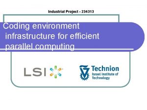 Industrial Project 234313 Coding environment infrastructure for efficient