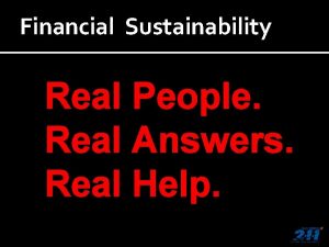 Financial Sustainability Real People Real Answers Real Help