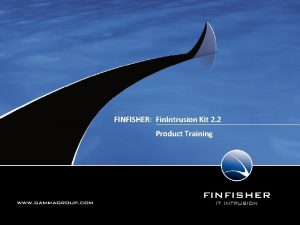 1 FINFISHER Fin Intrusion Kit 2 2 Product