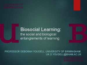 Biosocial Learning the social and biological entanglements of