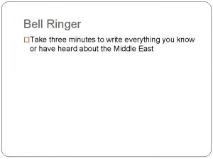 Bell Ringer Take three minutes to write everything
