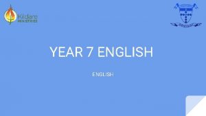 YEAR 7 ENGLISH Year 7 English Overview English