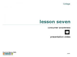 College lesson seven consumer awareness presentation slides 0409