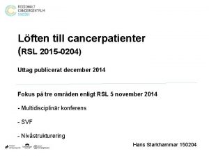 Lften till cancerpatienter RSL 2015 0204 Uttag publicerat