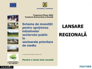 LANSARE REGIONAL UNIUNEA EUROPEAN Schema de granturi pentru