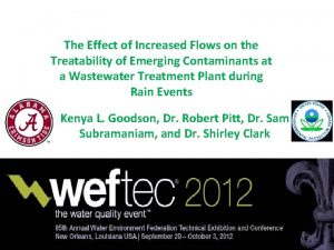The Effect of Increased Flows on the Treatability