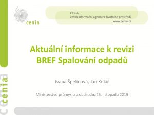 Aktuln informace k revizi BREF Spalovn odpad Ivana