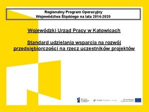 Regionalny Program Operacyjny Wojewdztwa lskiego na lata 2014