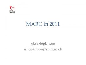 MARC in 2011 Alan Hopkinson a hopkinsonmdx ac