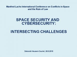 Manfred Lachs International Conference on Conflicts in Space