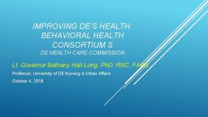 IMPROVING DES HEALTH BEHAVIORAL HEALTH CONSORTIUM S DE